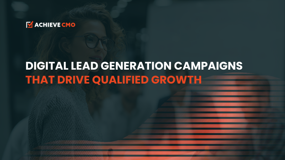 Digital Lead Generation Campaigns That Drive Qualified Growth