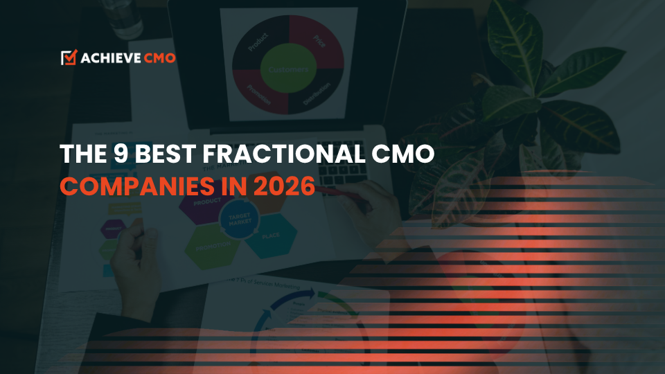 The 9 Best Fractional CMO Companies In 2026
