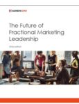 THE FUTURE OF FRACTIONAL MARKETING LEADERSHIP